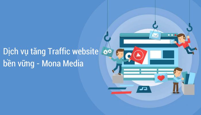 dịch vụ tăng Traffic website bền vững - MonaMedia